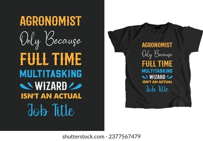 Agronomist Design Print Ready File. Just Download and print or edit to make your item such as t-shirt, pillow, pop-socket, sweater, jumper, hoodie, sticker, mug and any other products.