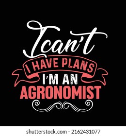 AGRONOMIST TYPOGRAPHY T SHIRT DESIGN