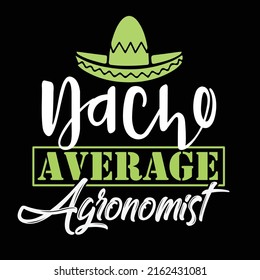 AGRONOMIST TYPOGRAPHY T SHIRT DESIGN