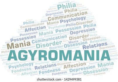 Agyromania word cloud. Type of mania, made with text only.