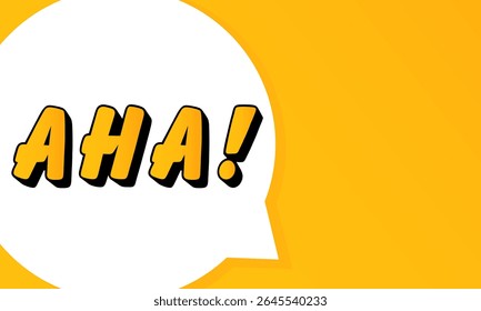 Aha speech bubble. Bold outline, comic style shape, vibrant background, dialog element, visual communication, announcement layout, message highlight, template for interaction.