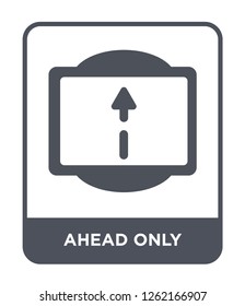 ahead only icon vector on white background, ahead only trendy filled icons from Traffic signs collection, ahead only simple element illustration