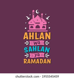 Ahlan wa Sahlan ya Ramadan- greetings card for holy month ramadan.