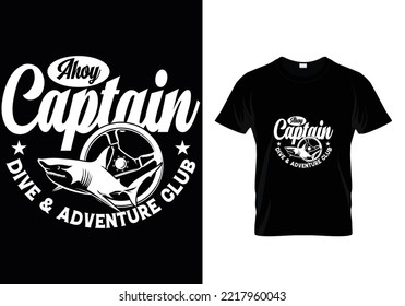 
Ahoy Captain Dive Fishing T-Shirt Design