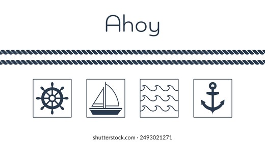 Ahoy. Maritime card with anchor, sailing boat, waves and steering wheel.