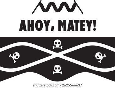 Ahoy Matey Typography Pirate Phrase Design