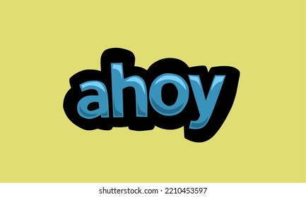 AHOY writing vector design on a yellow background very simple and very cool