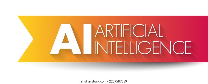 AI - Artificial Intelligence is intelligence demonstrated by machines, as opposed to natural intelligence displayed by animals including humans, acronym text concept background