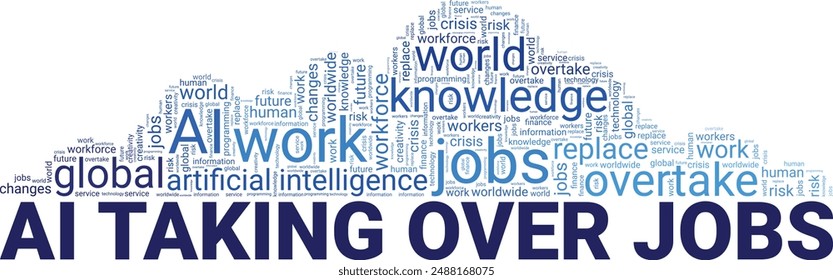 AI Artificial Intelligence Taking Over Jobs word cloud conceptual design isolated on white background.