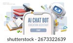 AI Chat bot education assistant. 3D vector landing page design. Chatbot robot study assistance service in smartphone. Artificial intelligence support technology. School lesson and science with robot