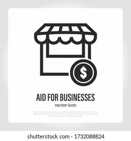 AID For Small Business After Pandemic. Support Of Local Shop. Thin Line Icon. Vector Illustration.