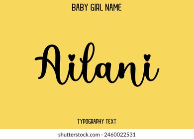 Ailani Female Name - Cursive Hand Drawn Lettering Vector Typography Text on Yellow Background