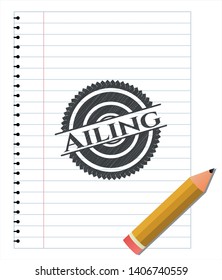 Ailing emblem draw with pencil effect. Vector Illustration. Detailed.