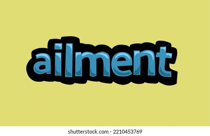 AILMENT writing vector design on a yellow background very simple and very cool