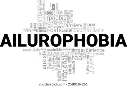 Ailurophobia: Fear of Cats word cloud conceptual design isolated on white background.