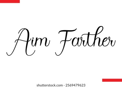 Aim Farther spirit quote modiren text typography