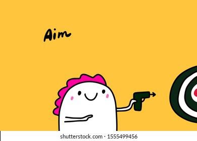 Aim hand drawn vector illustration with cute cartoon man holding weapon and target lettering