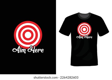 Aim Here, Archery T shirt design, vintage, typography