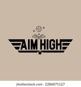 Aim High Quote Modern typography lettering Type