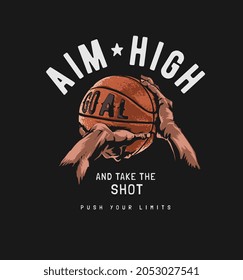 Aim High Slogan With Hands Holding Basketball Vector Illustration On Black Background