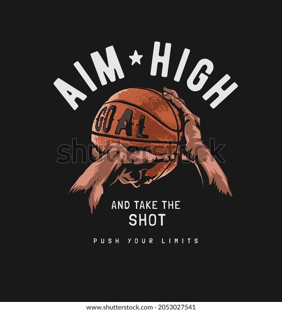 aim high slogan with hands holding\
basketball vector illustration on black\
background