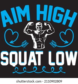 aim high squat low T shirt design, vector file.