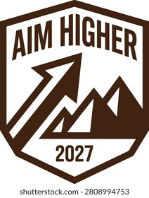 Aim Higher 2027 Mountain Badge Motivational Vector T Shirt Design