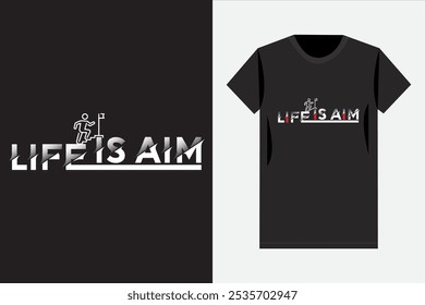 The aim is Life Typography T-shirt Design, Vector illustration design for fashion graphics, t shirt prints.