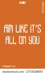 Apunta como si todo dependiera de ti -Éxito Vector de letras de tipografía creativa motivacional