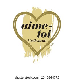 Aime-toi tellement Francês é amar-se tanto, Design gráfico imprimir t-shirts moda, ilustração, vetor, cartazes, cartões, adesivos, caneca