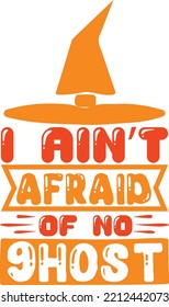 i ain t afraid of no ghost