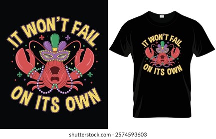 It Aint Gonna Suck Itself Crawfish Funny Mardi Gras Gift T Shirt
