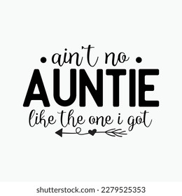 Ain't No Auntie Like The One I Got