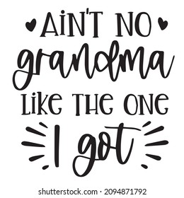 4 Ain't No Grandma Images, Stock Photos & Vectors 