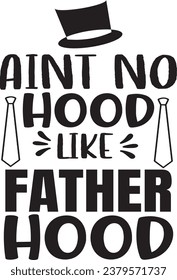 Aint no hood like Father hood
