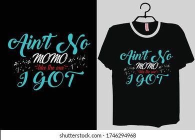 Aint no momo like the one I got Shirt, New Grandmother Shirt, Cute Mama , Promoted to Mama , Grand Mother, Grandmother
