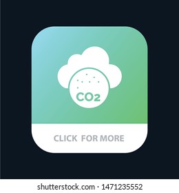 Air, Carbone Dioxide, Co2, Pollution Mobile App Button. Android and IOS Glyph Version. Vector Icon Template background