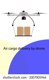 Air cargo delivery by drone. On white background.