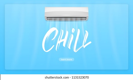 Air conditioner concept illustration. Chill lettering text and realistick conditioner with cold air flows breeze. Air conditioning hero image