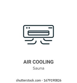 Air cooling outline vector icon. Thin line black air cooling icon, flat vector simple element illustration from editable sauna concept isolated stroke on white background