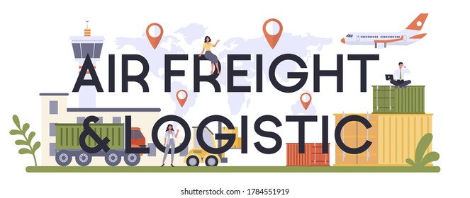 Air freight and logistic industry typographic header. Cargo transportation service. Idea of shipment and distribution.. Isolated flat illustration