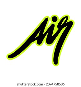Air hand drawn brush lettering background. Inscription for logo, poster, banner, greeting card.