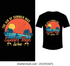 The air of summer was sweeter than wine retro vintage t shirt design