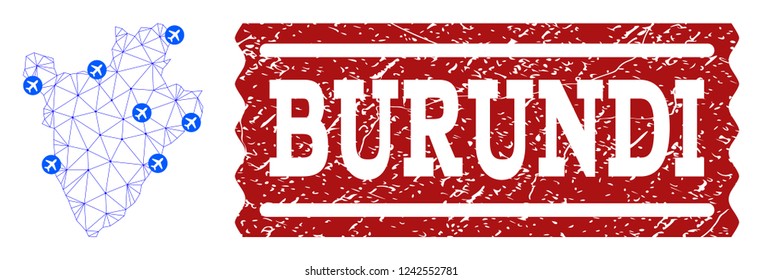 Air ticket collage of polygonal mesh map of Burundi and rubber stamp seal. Vector red seal with scratched rubber texture for airtickets. Abstract blue mesh lines,