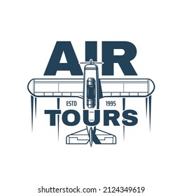 Air tours icon with vintage propeller airplane. Aircraft travel tours retro emblem, vector icon with historical propeller monoplane, top view vintage airplane and typography