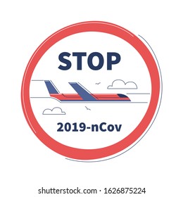 Air traffic ban. Wuhan coronavirus 2019-nCoV concept. Stop Chinese virus. Vector illustration on isolated background