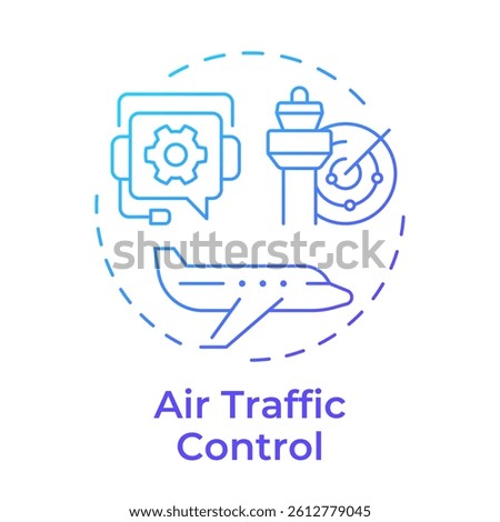 Air traffic control blue gradient concept icon. Communication systems. Service, technology. Round shape line illustration. Abstract idea. Graphic design. Easy to use in article, blog post