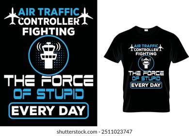 Air Traffic Controller Kampf gegen die Macht des Dummkopf jeden Tag - Air Traffic Controller T-Shirt