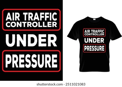 Controlador de tráfico aéreo bajo presión - Air Traffic Controller T-Shirt