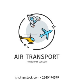 Air Transport Thin Line Icon Aircraft Transportation Concept Include of Airplane, Rocket and Helicopter. Vector illustration